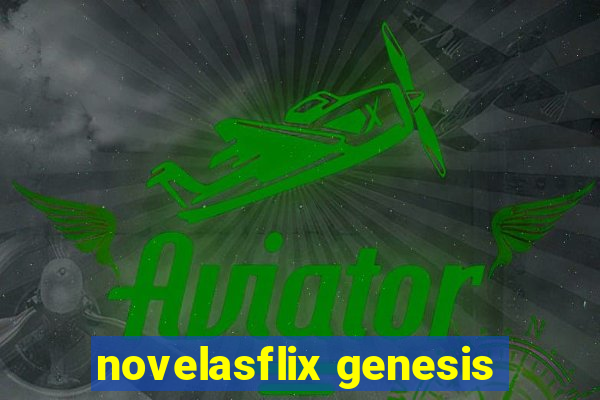 novelasflix genesis